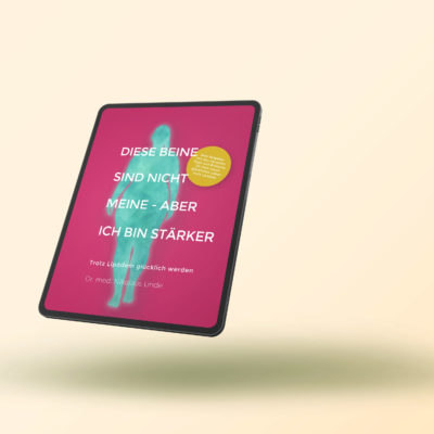 Diese Beine sind nicht meine – aber ich bin stärker (E-Book)